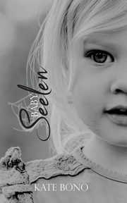 Babyseelen, Bono Kate