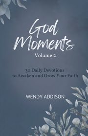 God Moments - Volume 2, Addison Wendy