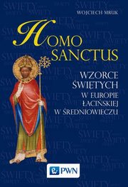 ksiazka tytu: Homo sanctus autor: Mruk Wojciech