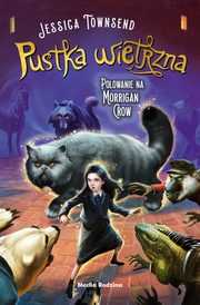 Pustka wietrzna. Polowanie na Morrigan Crow, Townsend Jessica