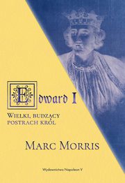 ksiazka tytu: Edward I. autor: Marc Morris