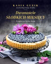 ksiazka tytu: Dwanacie sodkich miesicy autor: Guzik Kasia