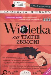 ksiazka tytu: Wioletka na tropie zbrodni autor: Gurnard Katarzyna