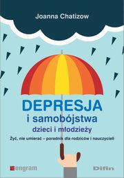 ksiazka tytu: Depresja i samobjstwa dzieci i modziey autor: Chatizow Joanna