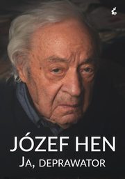 Ja, deprawator, Hen Jzef