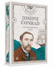 ksiazka tytu: Joseph Conrad i narodziny globalnego wiata autor: Jasanoff Maya