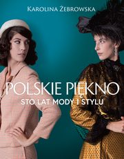 ksiazka tytu: Polskie pikno autor: ebrowska Karolina