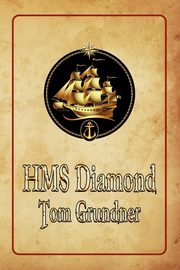 HMS Diamond, Grundner Tom