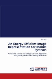 An Energy-Efficient Image Representation for Mobile Systems, Woo Tim