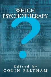 Which Psychotherapy?, Feltham Colin