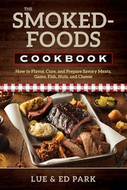 The Smoked-Foods Cookbook, Park Lue