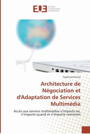 Architecture de ngociation et d'adaptation de services multimdia, LEMLOUMA-T