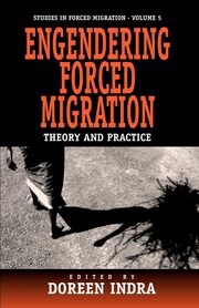 Engendering Forced Migration, 