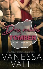 Des mles ? tomber, Vale Vanessa