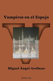 Vampiros en el espejo, Arellano Miguel ngel