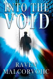 Into the Void, Malcorvojic Raven