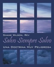 Salvo Siempre Salvo, Wilson Rev Shane