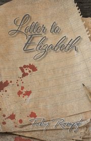 Letter to Elizabeth, Rompf Toby