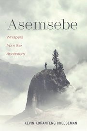 Asemsebe, Cheeseman Kevin Koranteng