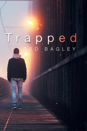 ksiazka tytu: Trapped autor: Bagley Ted