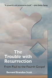 The Trouble with Resurrection, Scott Bernard Brandon