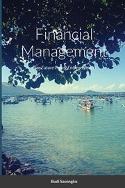 Financial Management, Sasongko Budi