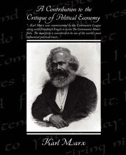 A Contribution to the Critique of Political Economy, Marx Karl