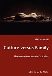 Culture versus Family - The Battle over Women's Bodies, Borello Lisa