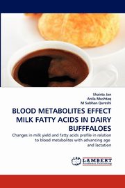 BLOOD METABOLITES EFFECT MILK FATTY ACIDS IN DAIRY BUFFFALOES, Jan Shaista
