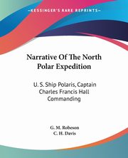 Narrative Of The North Polar Expedition, 