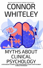 Myths About Clinical Psychology, Whiteley Connor