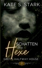 Schatten der Hexe, Stark Kate S.