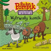 ksiazka tytu: ubr Pompik. Wyprawy. Tom 20. Wytrway konik autor: Samojlik Tomasz