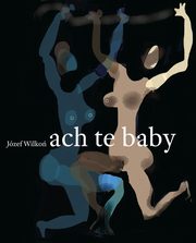 Ach te baby, Wilko Jzef