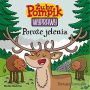 ubr Pompik. Wyprawy. Tom 21. Poroe jelenia, Samojlik Tomasz