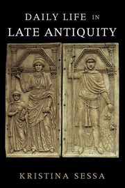 Daily Life in Late Antiquity, Sessa Kristina