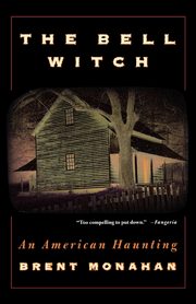 The Bell Witch, Monahan Brent