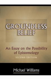 Groundless Belief, Williams Michael