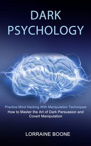 Dark Psychology, Boone Lorraine