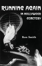 Running Again in Hollywood Cemetery, Smith Ron