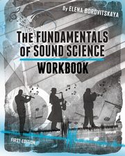 Workbook for The Fundamentals of Sound Science, Borovitskaya Elena