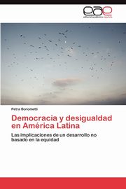 Democracia y Desigualdad En America Latina, Bonometti Petra