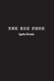 The Big Four, Christie Agatha