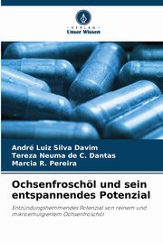 Ochsenfroschl und sein entspannendes Potenzial, Silva Davim Andr Luiz