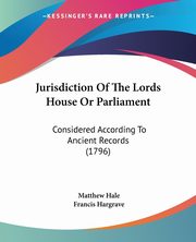 Jurisdiction Of The Lords House Or Parliament, Hale Matthew