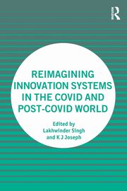 Reimagining Innovation Systems in the COVID and Post-COVID World, 