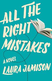 All the Right Mistakes, Jamison Laura