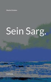 Sein Sarg., Christen Martin