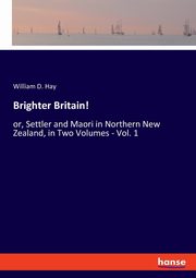 Brighter Britain!, Hay William D.