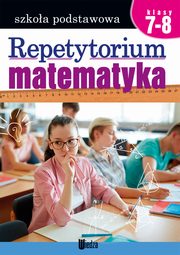 Repetytorium Matematyka Klasa 7-8, Czarnecka Teresa, Lipiska Zofia